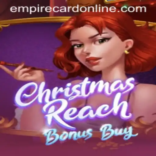 ChristmasReachBonusBuy: A Festive Gaming Experience with EMPIRE CARD