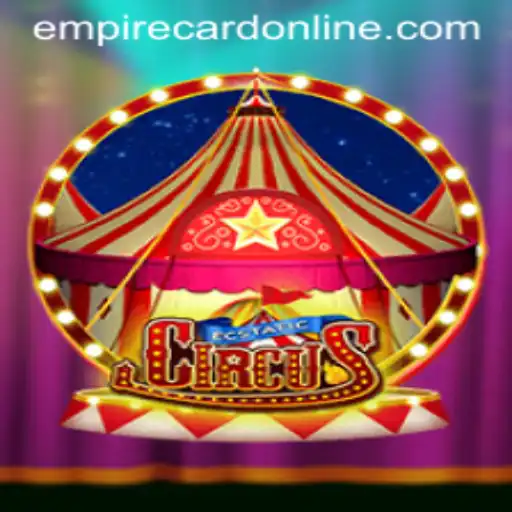 Discover the Thrills of EcstaticCircus: Master the EMPIRE CARD