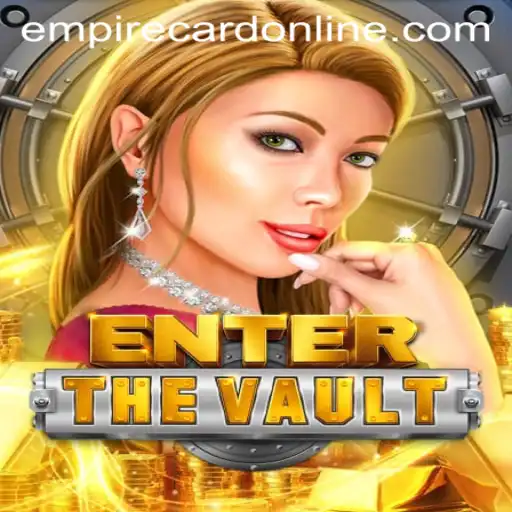EnterTheVault: A Thrilling Journey into the EMPIRE CARD Universe